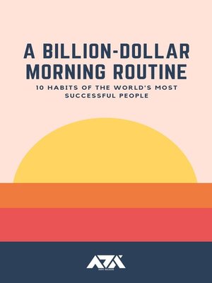 cover image of A Billion-Dollar Morning Routine